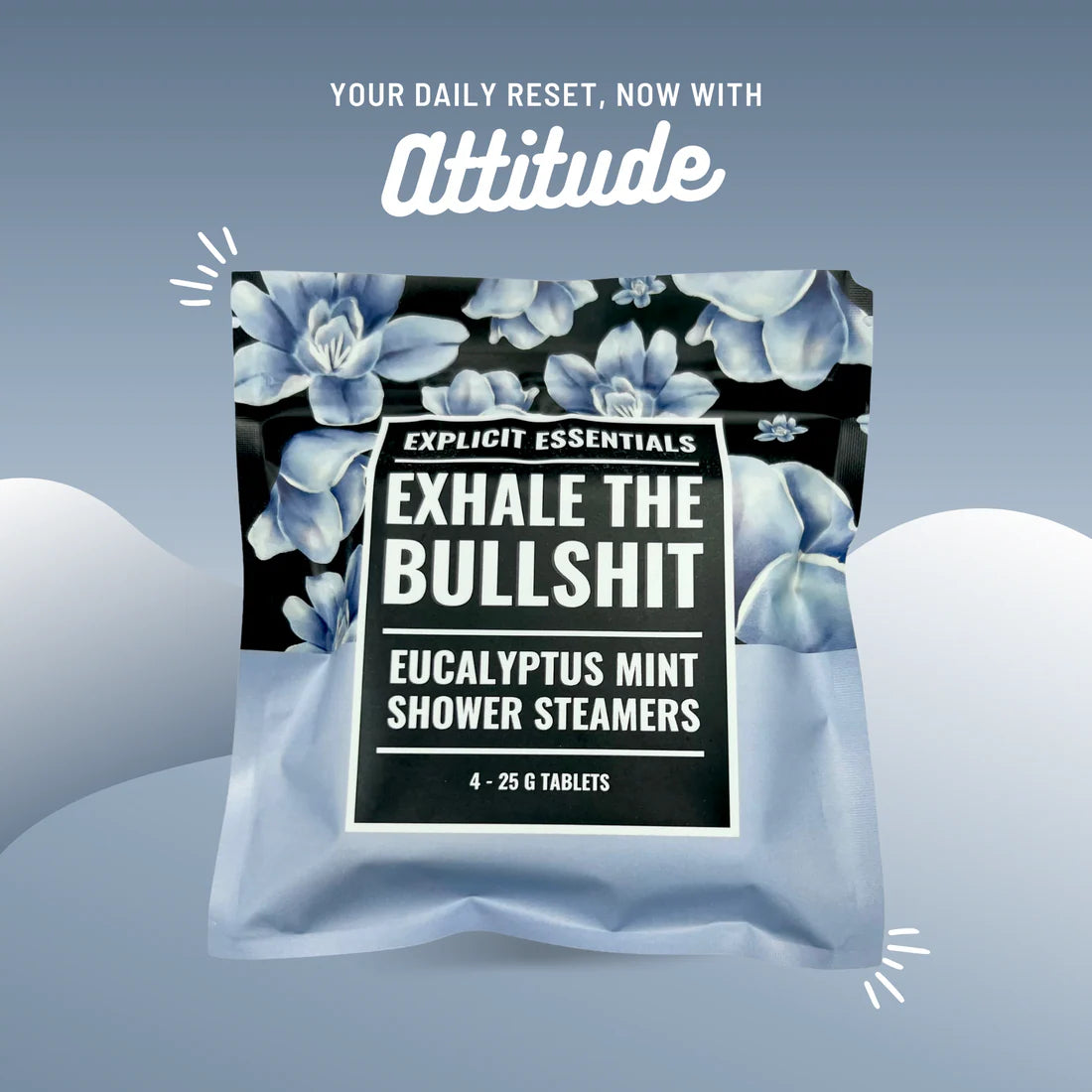 Exhale the Bullsh!T Shower Steamers – Eucalyptus Fragrance